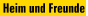 Heim und Freunde